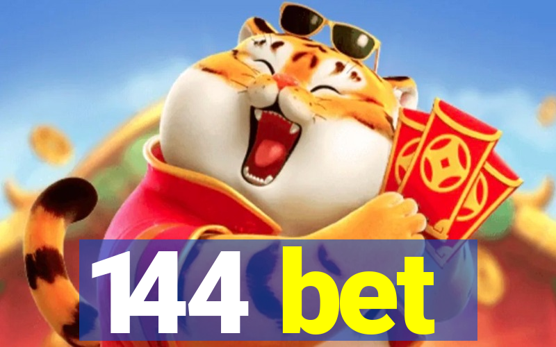 144 bet